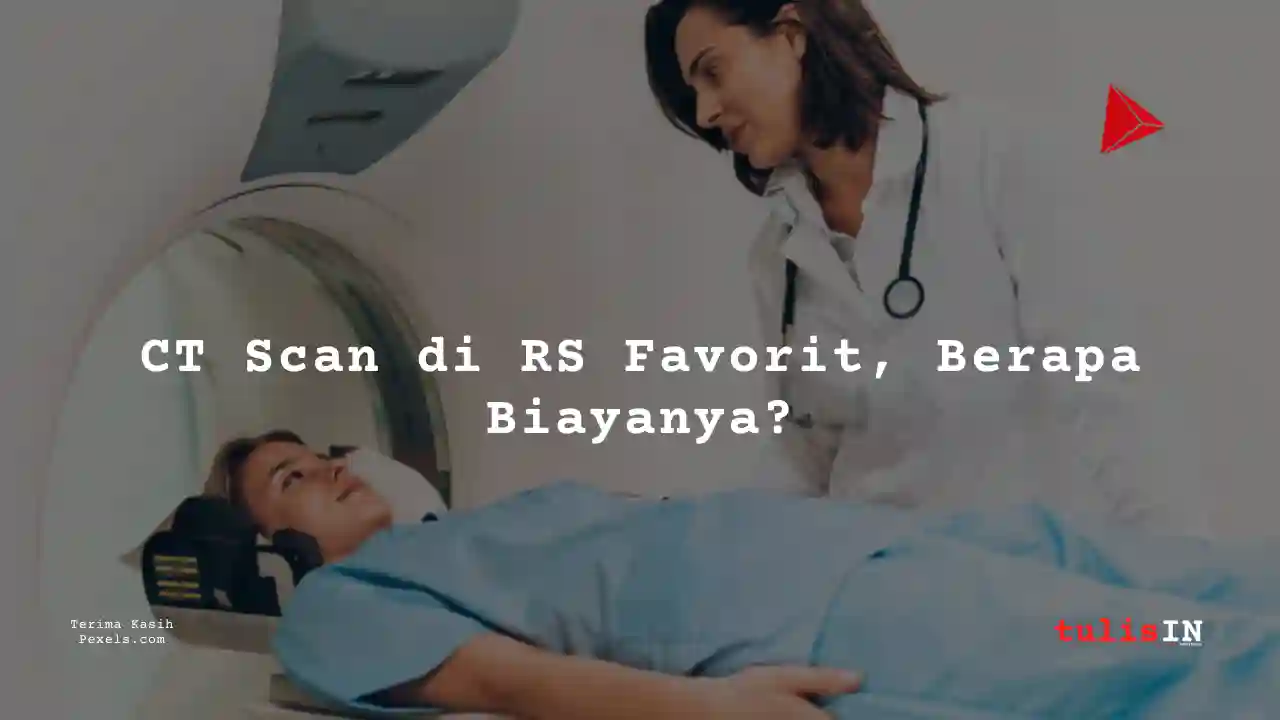 Berapa Harga CT MAXILLA / MANDIBULA NON CONTRAST di Siloam Hospital Semanggi?