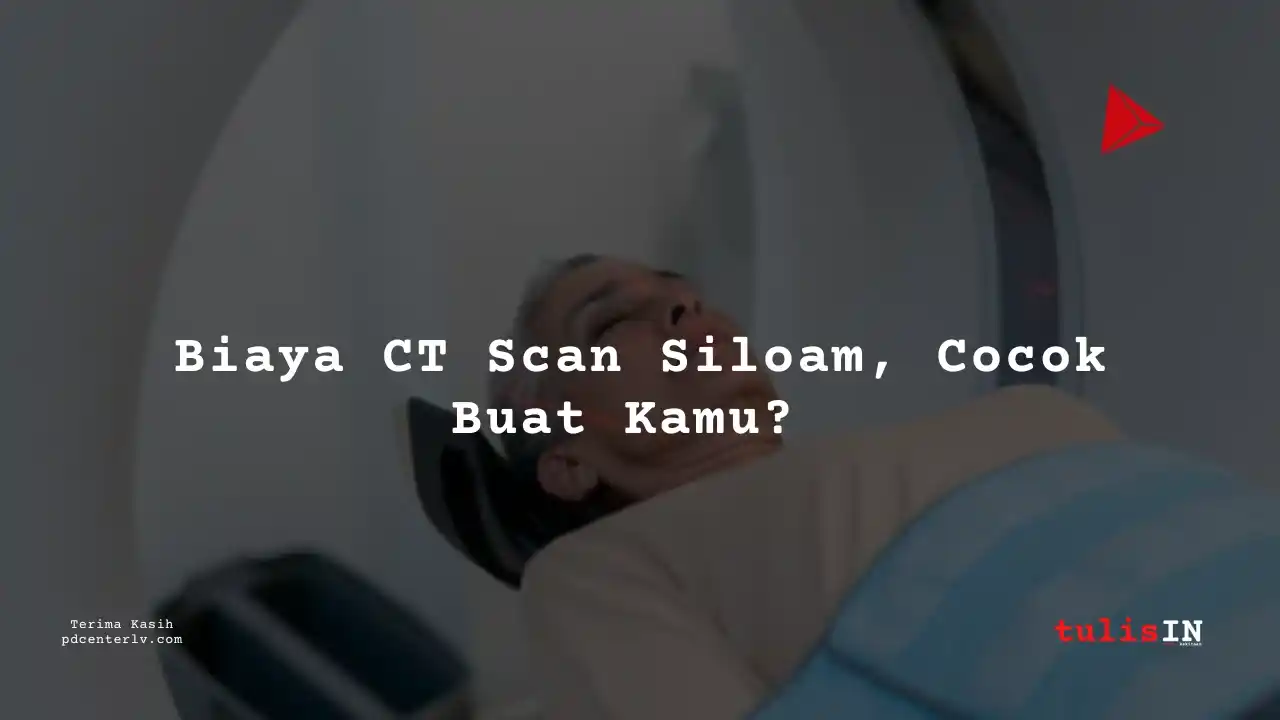 Berapa  Biaya CT (3D) LOWER EXTREMITIES Siloam Hospitals Palembang?