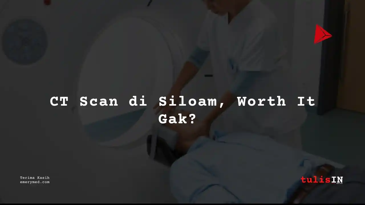 Berapa Harga CT (3D) THORAX Siloam Hospitals Buton?
