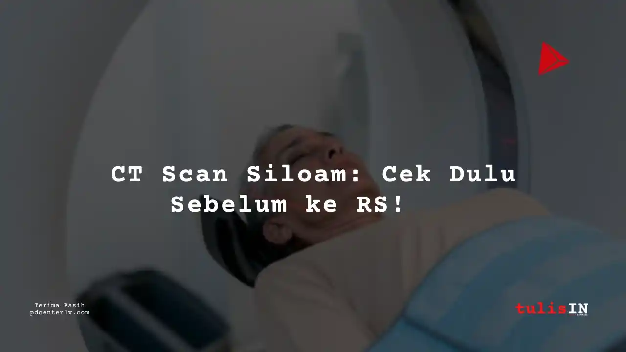 Berapa  Biaya CT MAXILLA / MANDIBULA NON CONTRAST Siloam Hospitals Palembang?