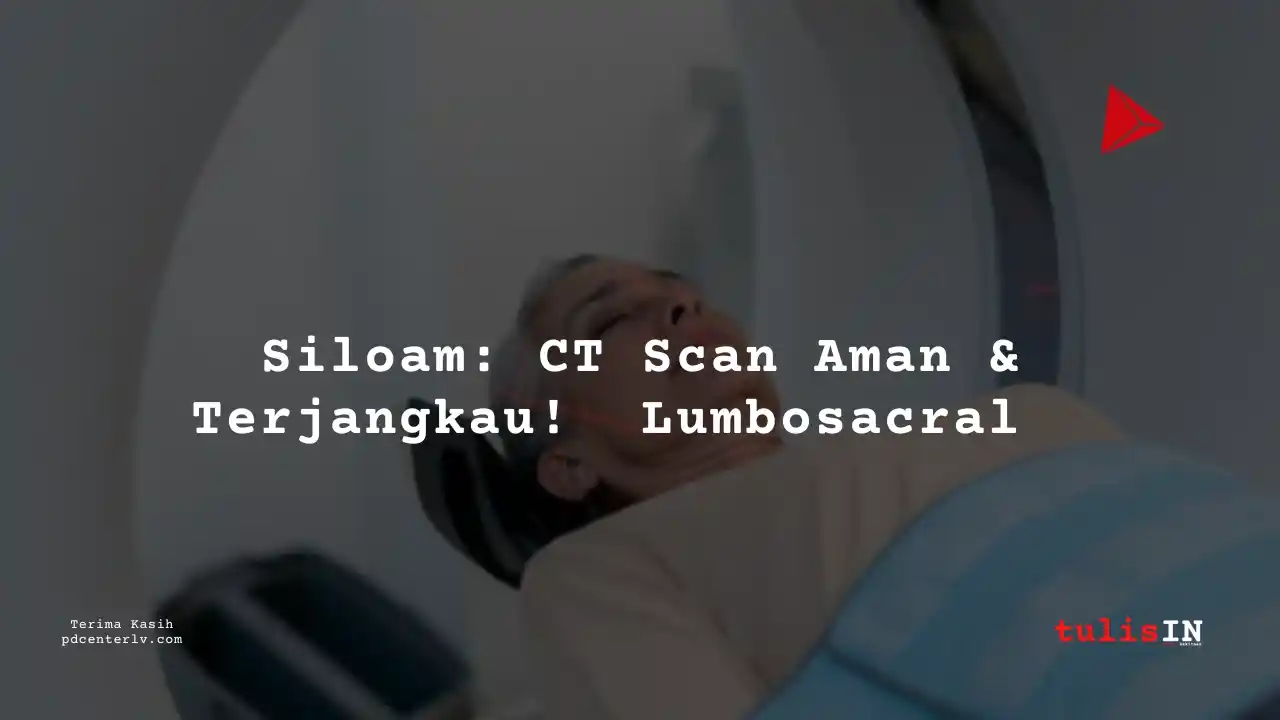 Berapa   CT Scan Perut Atas/Upper Abdomen (Non Kontras) Siloam Hospitals Palembang?