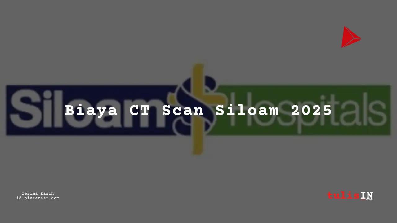 31++ Biaya CT Scan di Siloam Hospitals Banjarmasin, Lengkap!