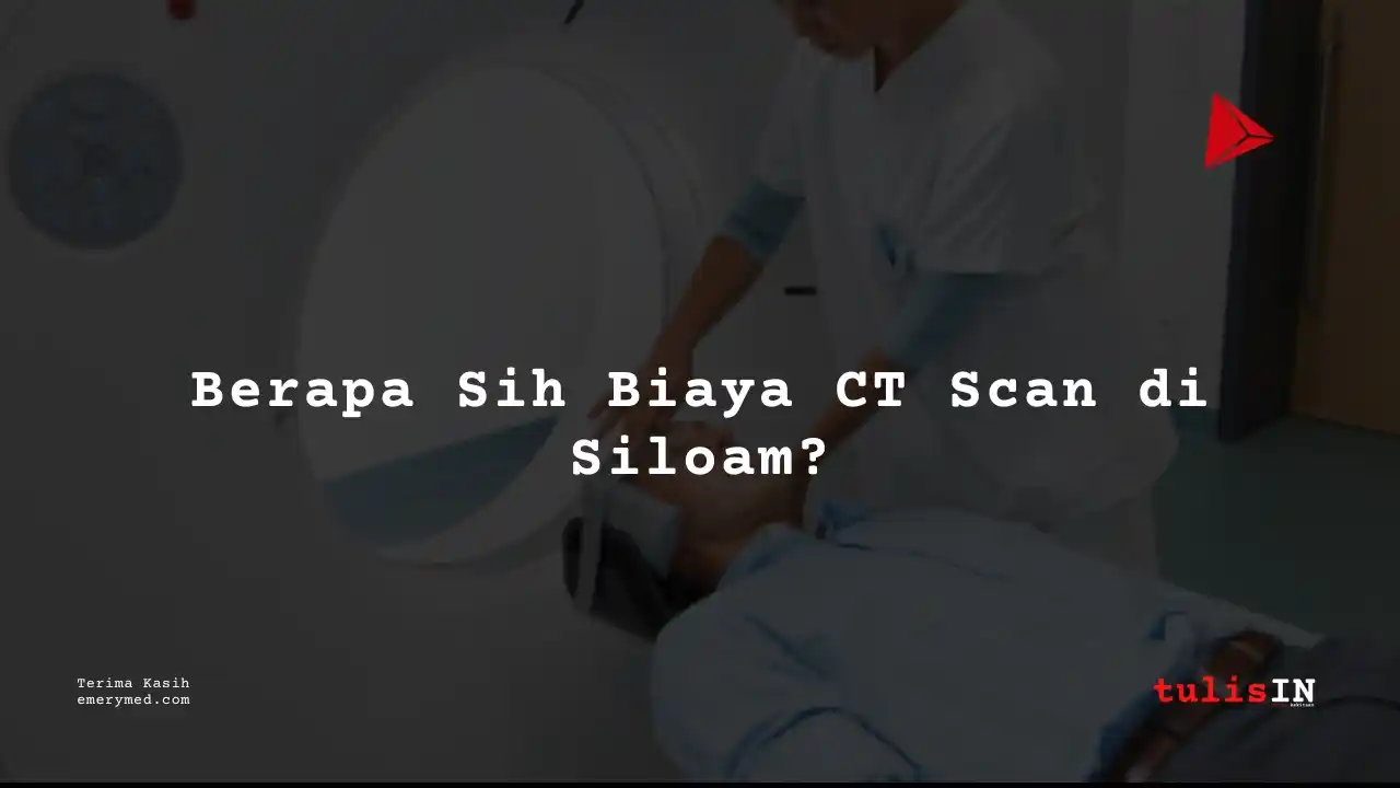 Berapa Harga CT (3D) SPINE LUMBAL Siloam Hospitals Buton?
