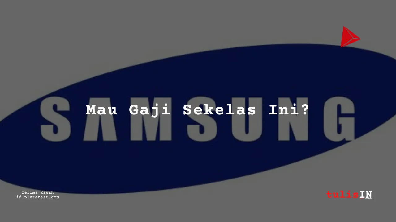 Berapa Gaji Brand Manager PT Samsung Electronics Indonesia 2024?
