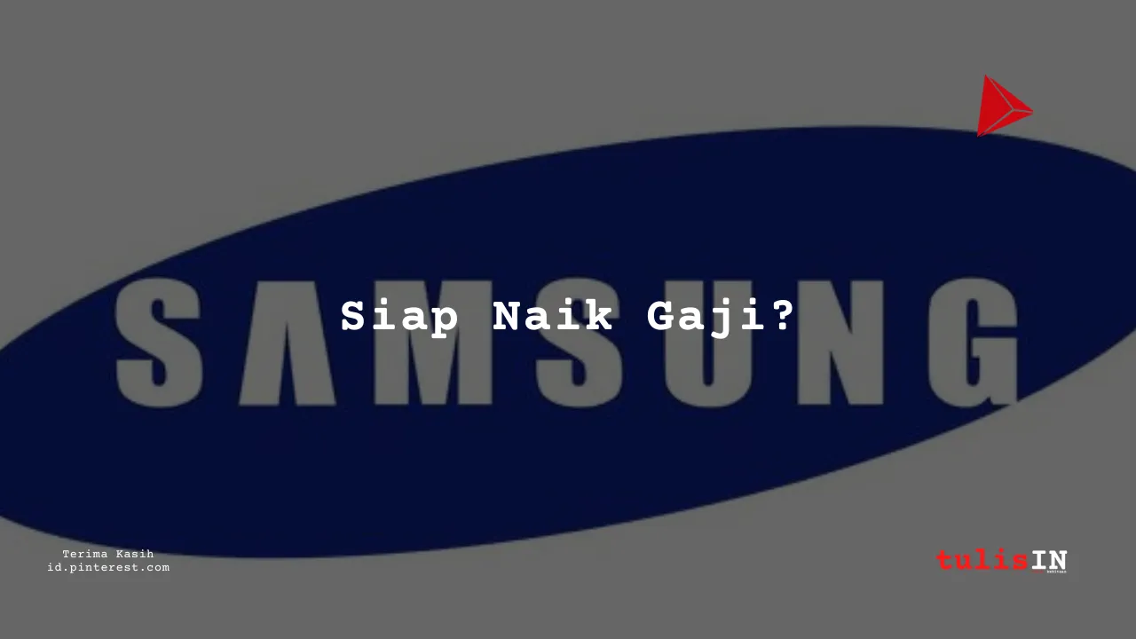 Berapa Gaji Management PT Samsung Electronics Indonesia 2023?