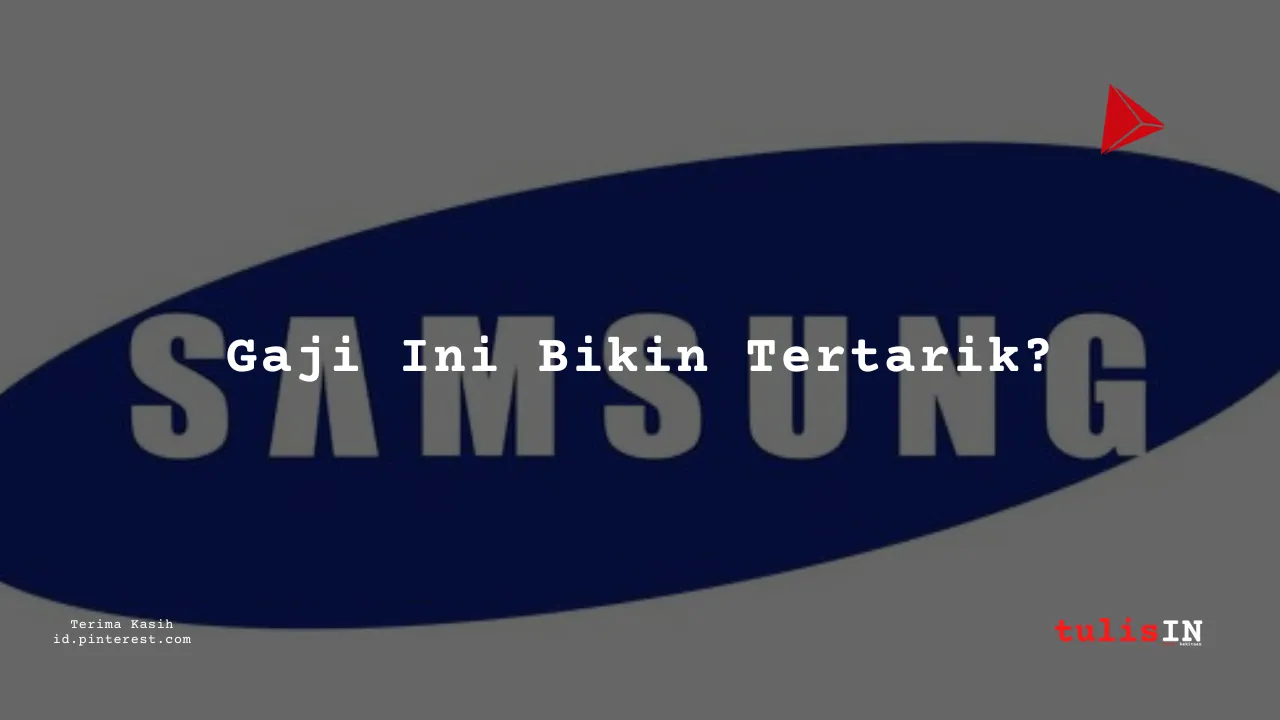Berapa Gaji Material Planner PT Samsung Electronics Indonesia 2024?