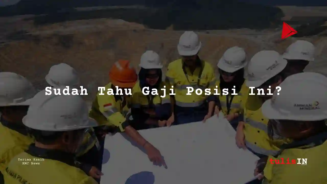 Berapa Gaji Instrument Engineer Amman Mineral Internasional 2025?
