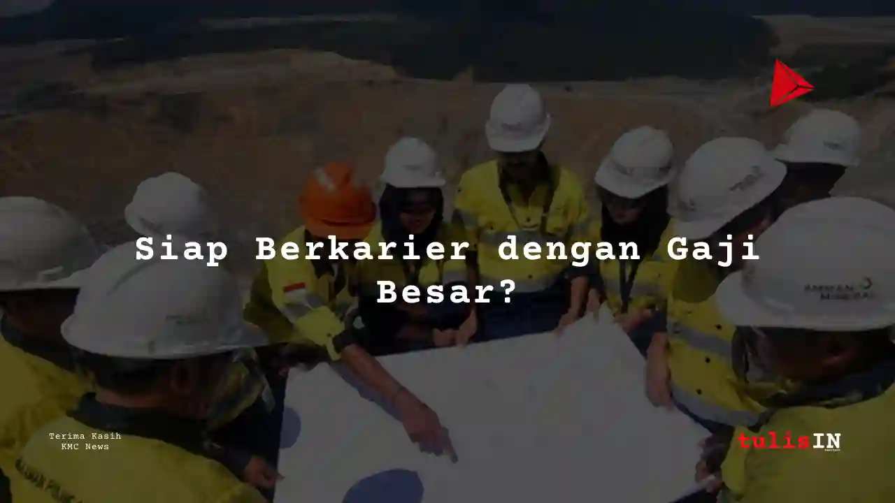 Berapa Gaji Intern Amman Mineral Internasional 2025?