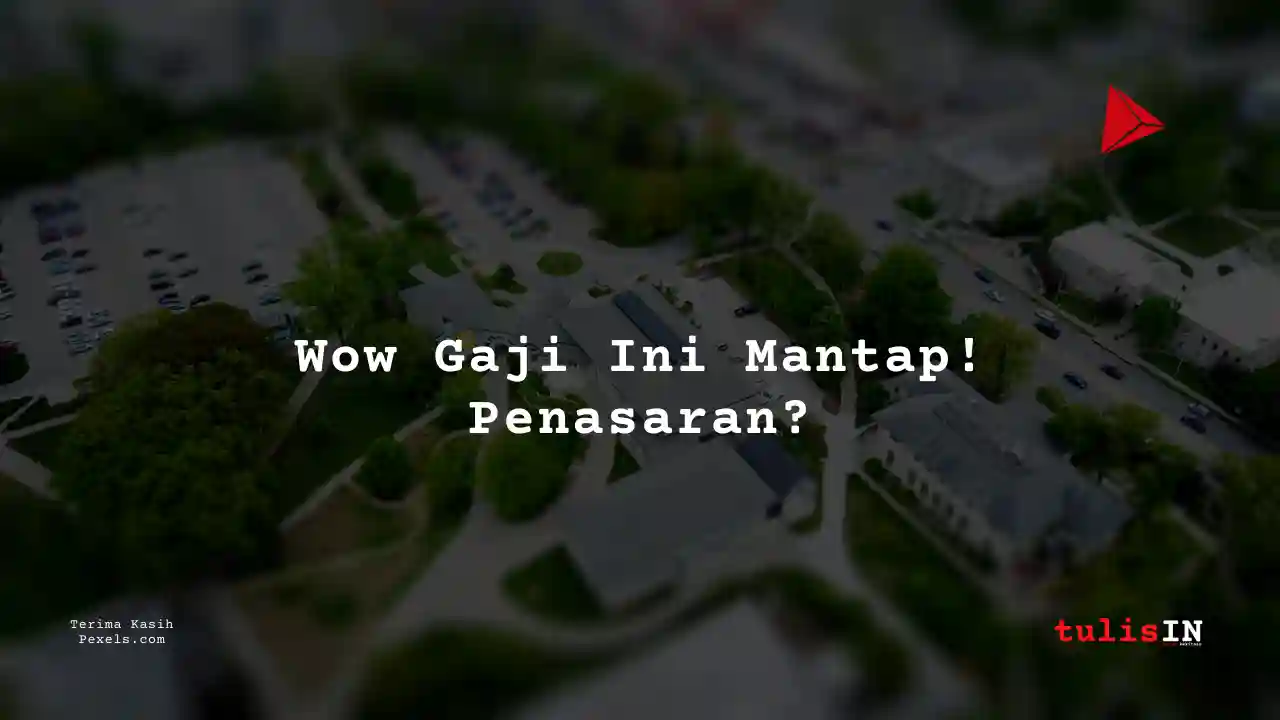 Berikut Gaji Pegawai Bumi Serpong Damai 2025! Mau Tahu?