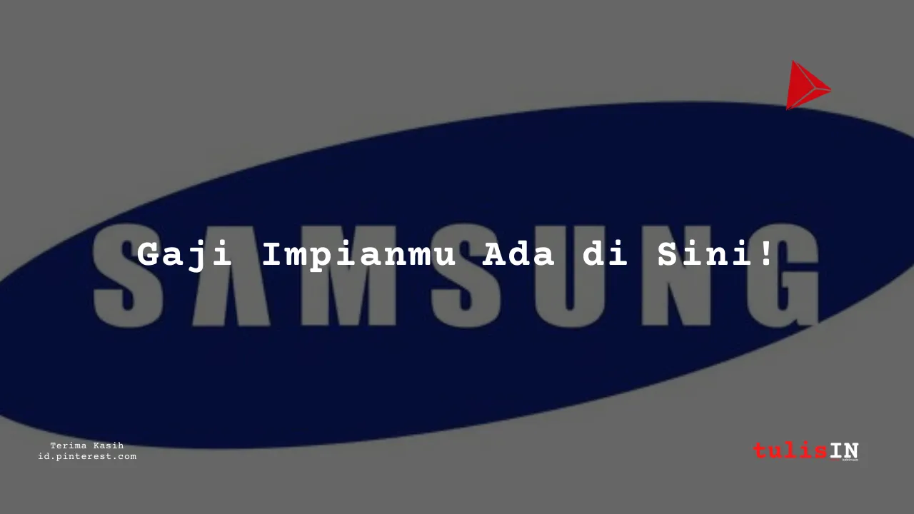 Berapa Gaji Production Operator PT Samsung Electronics Indonesia 2024?