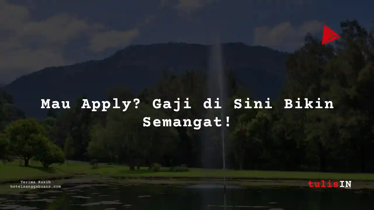 Berapa Gaji Sales Executive Kebun Raya Cibodas 2025?