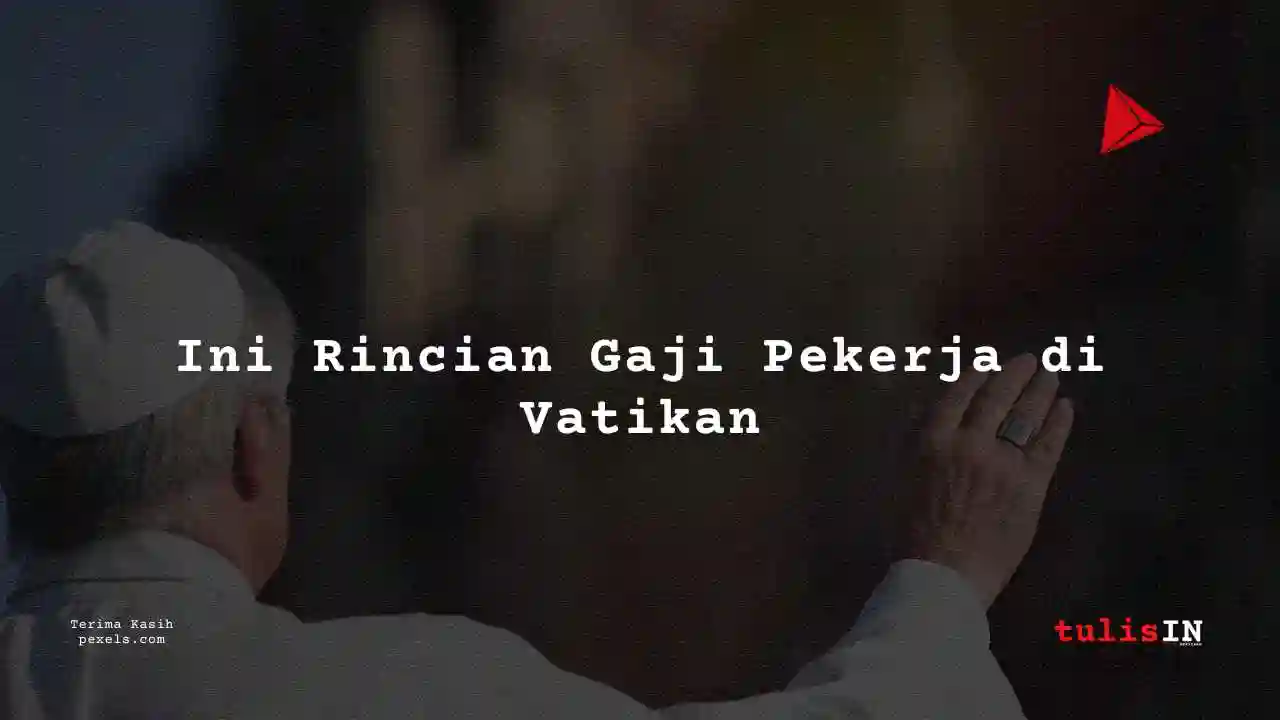 Berapa Gaji Swiss Guard (Tentara Paus) Vatikan 2024?