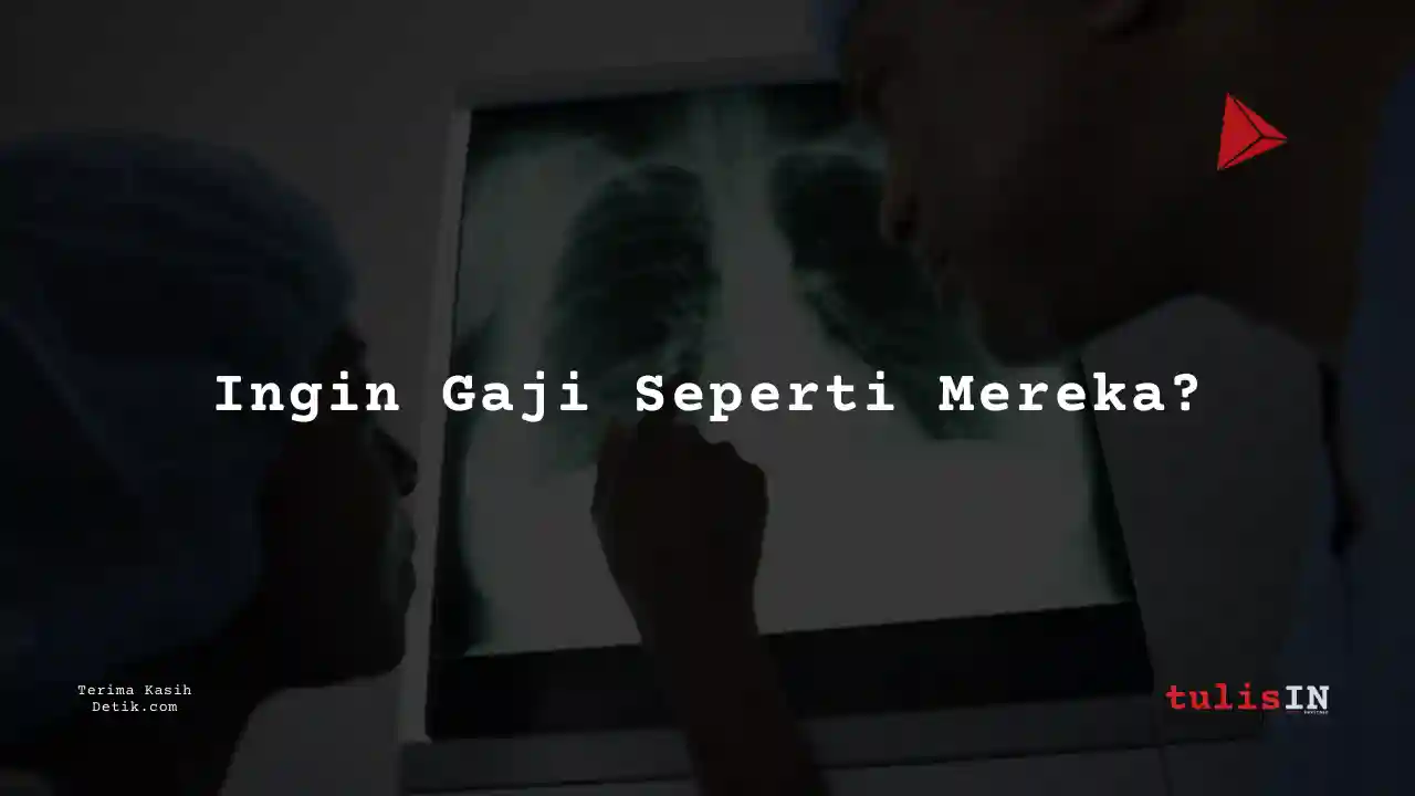 Berapa Gaji Tenaga Radiologi Siloam International Hospitals 2025?