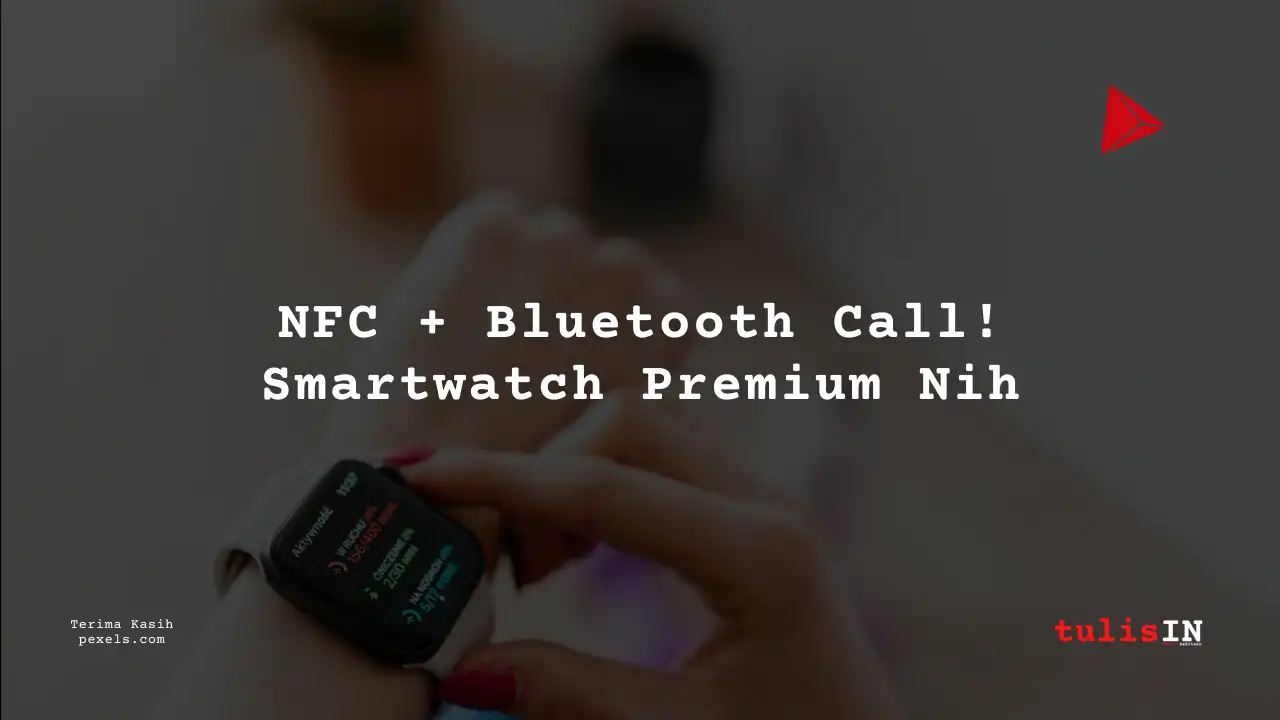 Berapa Harga Jam Tangan SAMSUNG SmartWatch Series 9 Pro Max di Toko Resmi 2025?