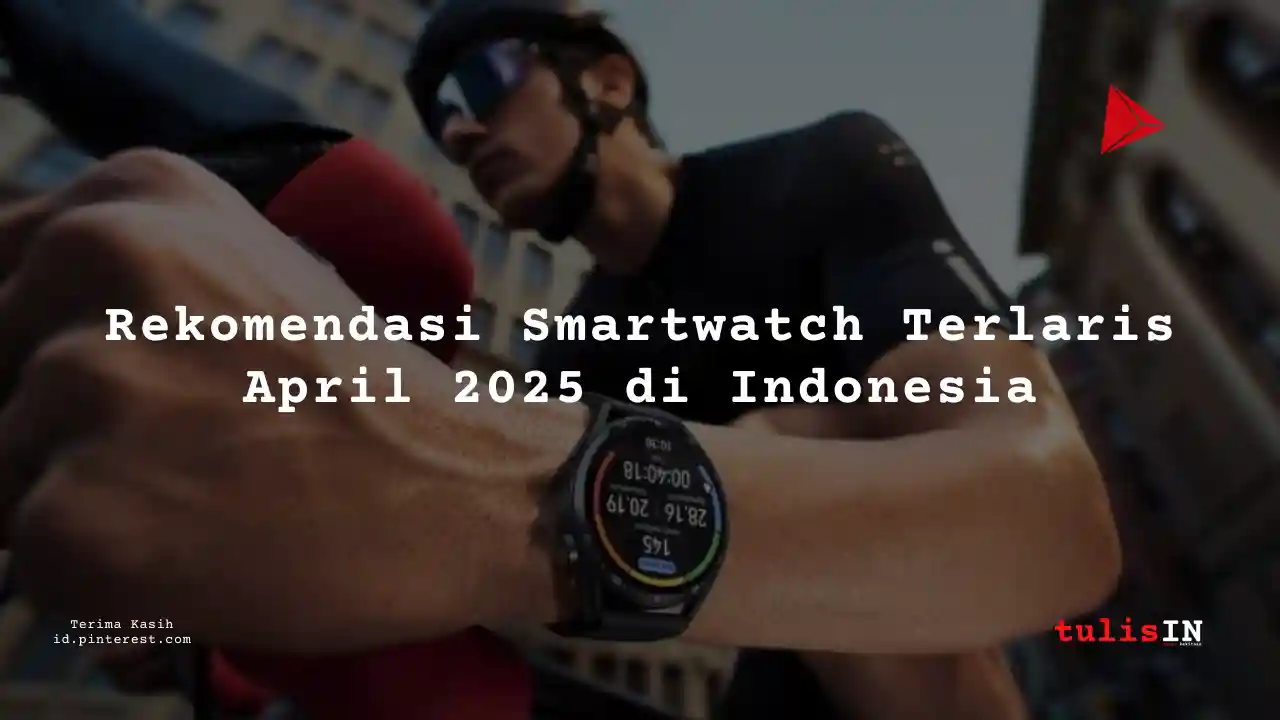 27++ SmartWatch Jam Tangan Terlaris di Indonesia April 2025!!!**