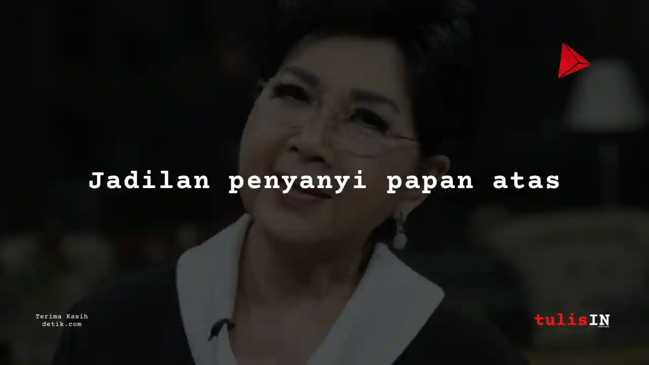 Berapa Gaji Titiek Puspa Sebagai Penyanyi Tahun 1990–2000-an?