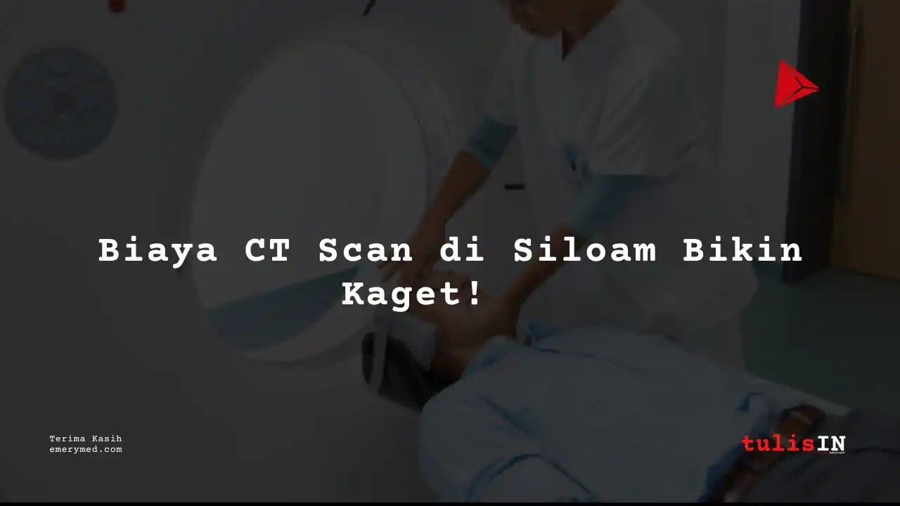 Berapa Harga CT NASOPHARYNX NON CONTRAST Siloam Hospitals Buton?