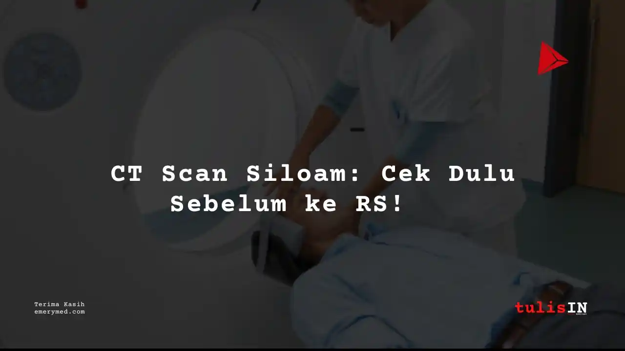 Berapa Harga CT NECK NON CONTRAST Siloam Hospitals Buton?
