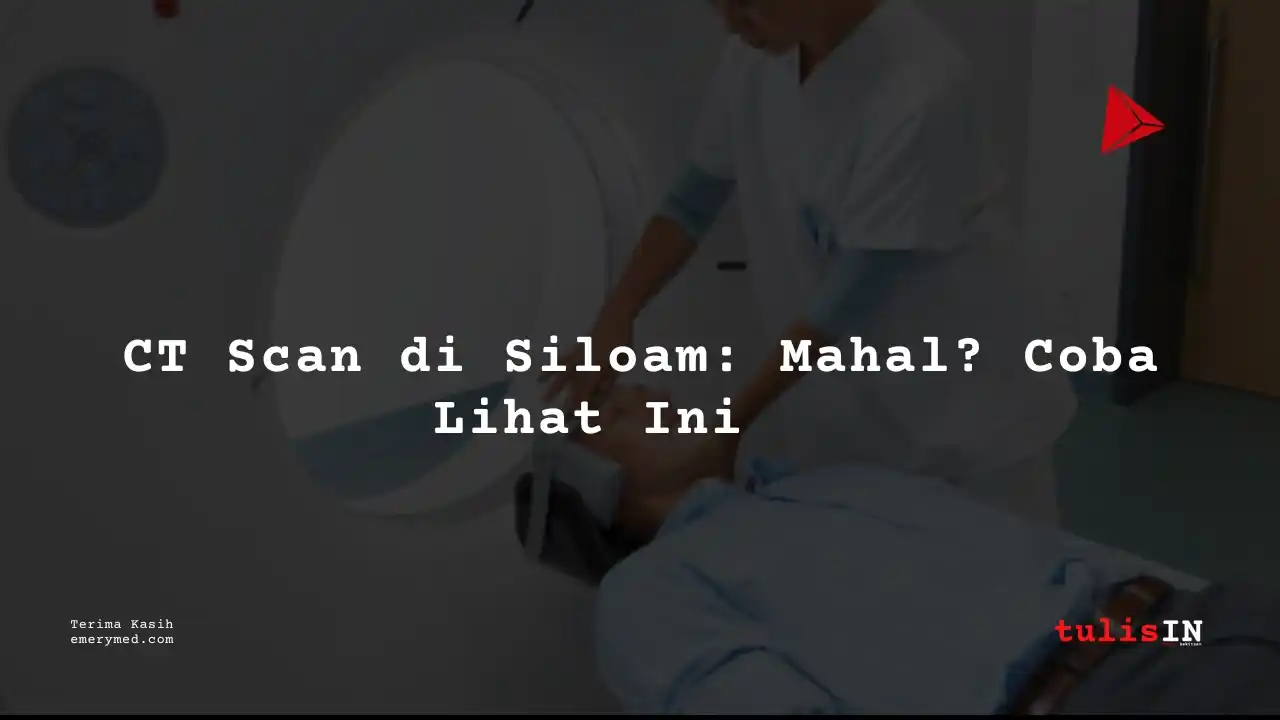 Berapa Harga CT ORBITA NON CONTRAST Siloam Hospitals Buton?