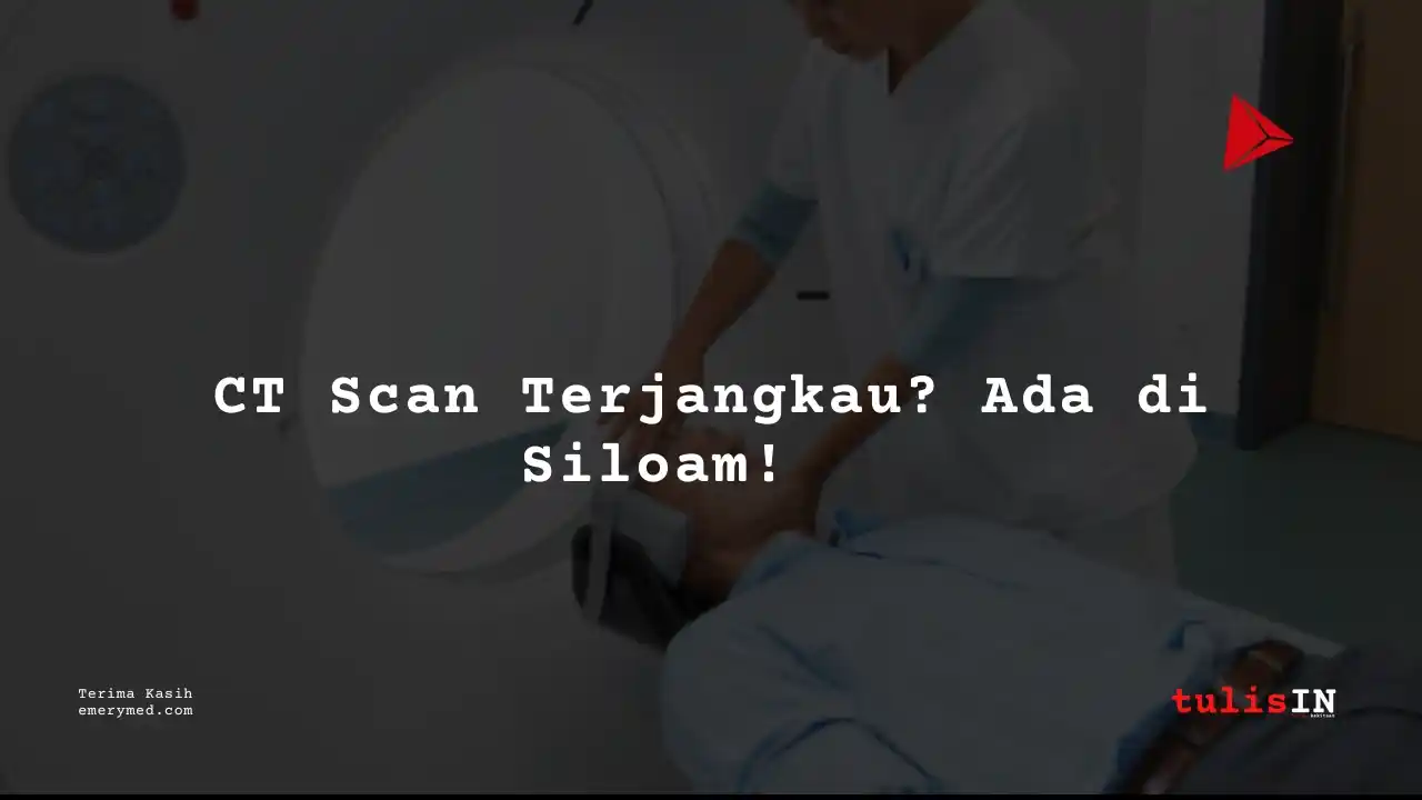 Berapa Harga CT VERT CERVICAL NON CONTRAST Siloam Hospitals Buton?