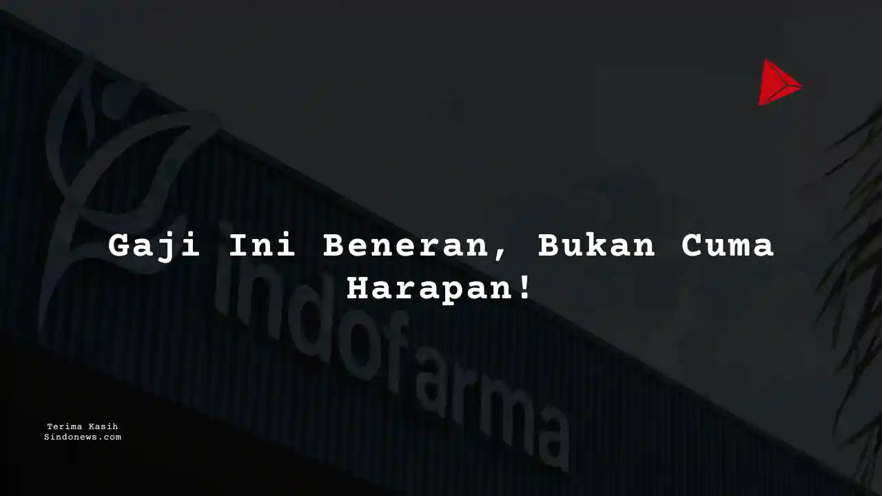 Berapa Gaji Apoteker PT Indonesia Farma Tbk 2024?