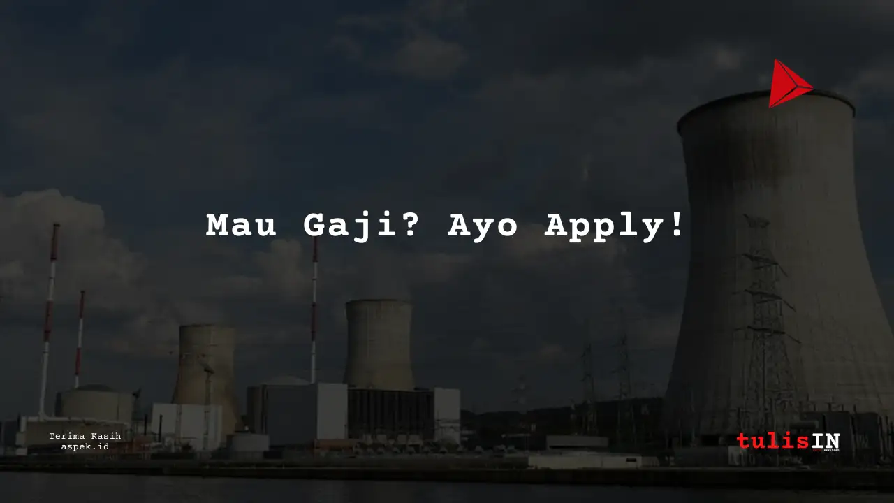 Berapa Gaji Assistant Manager Industri Nuklir Indonesia 2025?