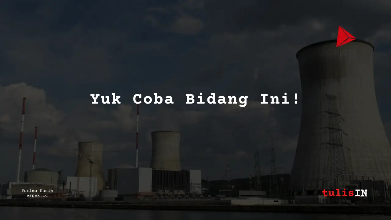 Berapa Gaji Auditor Industri Nuklir Indonesia 2025?