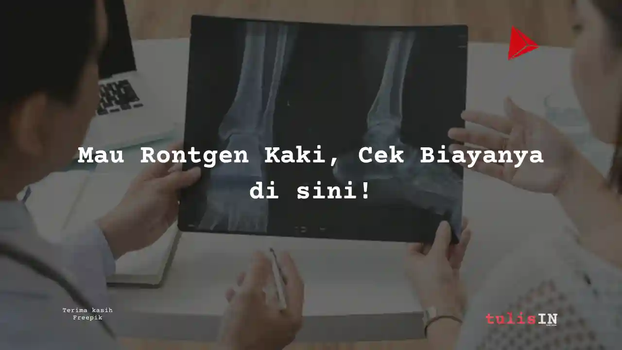 Berapa Biaya Rontgen Kaki Laboratorium Pramita?