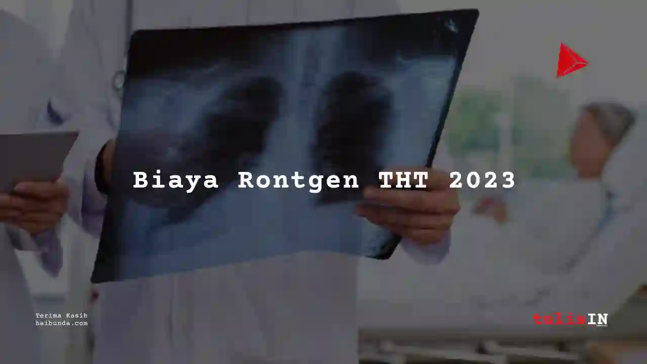 Berapa Biaya Rontgen THT 2023?