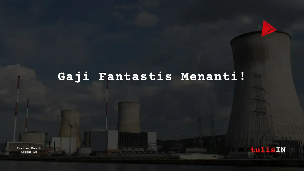 Berapa Gaji Budgeting and Cost Control Industri Nuklir Indonesia 2025?