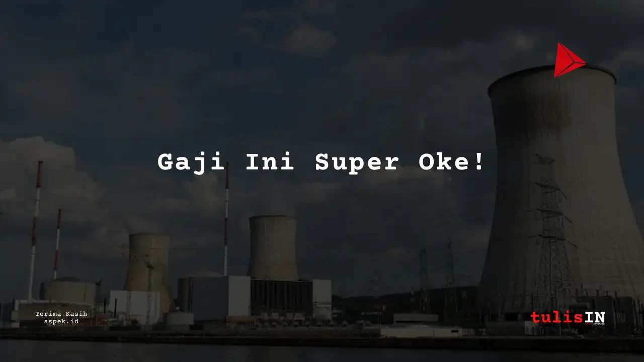 Berapa Gaji Business Intelligent and Analytics Unit Industri Nuklir Indonesia 2025?