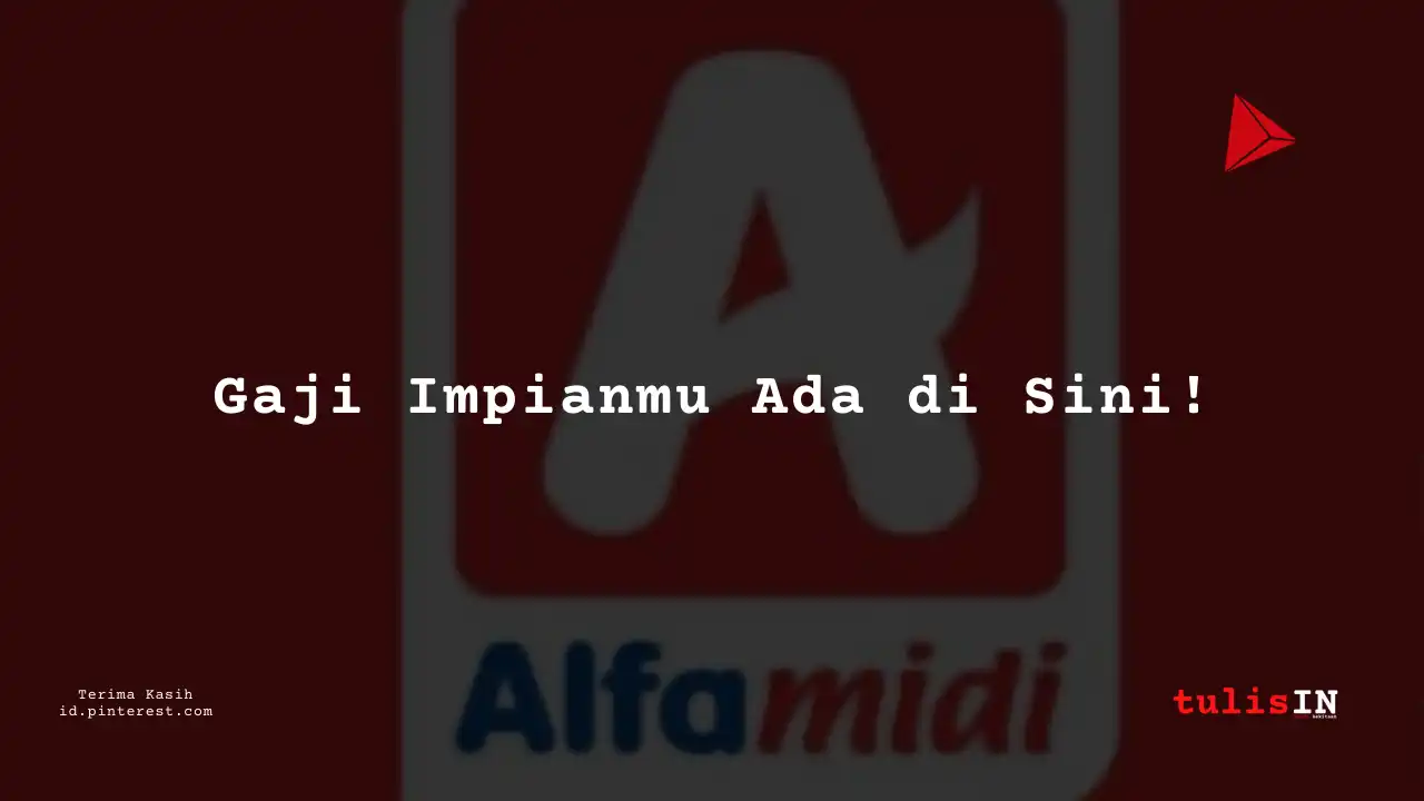 Berapa Gaji Accos Alfamidi Tahun 2024?