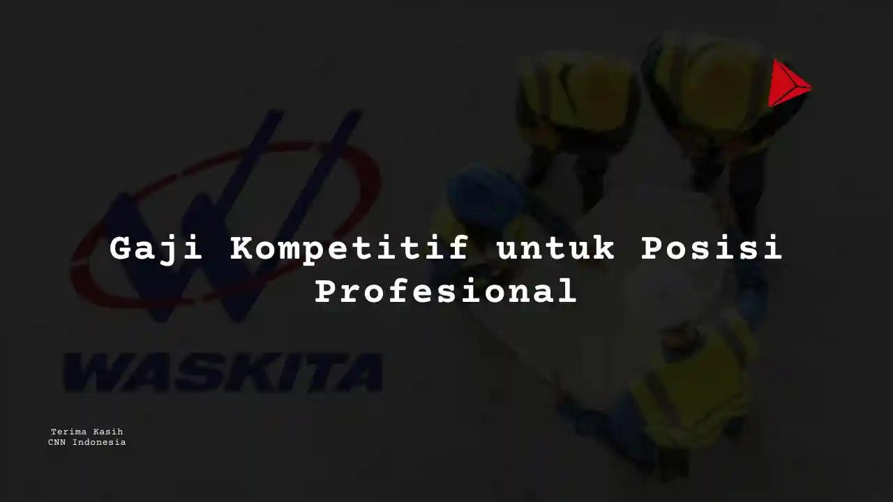 Berapa Gaji Accounting Staff PT Wakita Karya 2025?