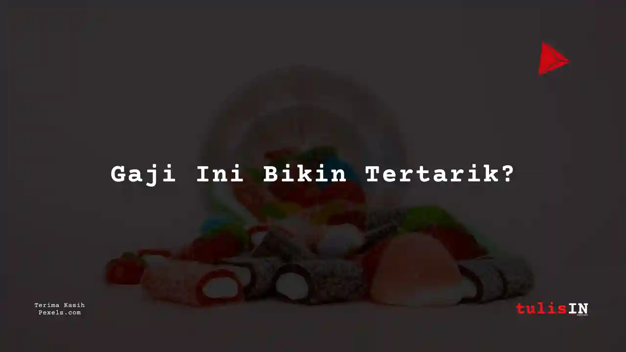 Berapa Gaji Admin PT Yupi Indo Jelly Gum Tbk 2025?