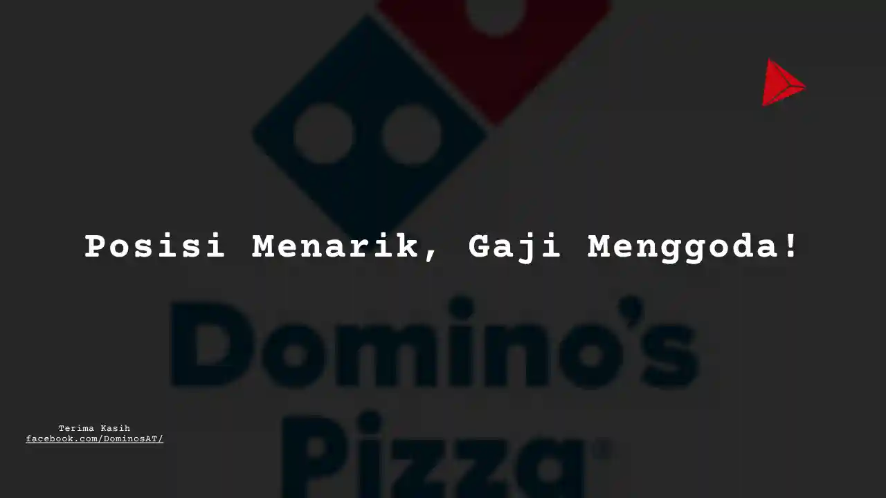 Berapa Gaji Admin (Staff) Domino Pizza?
