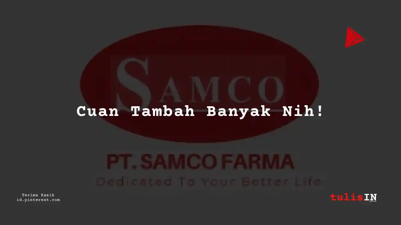 Berapa Gaji Admin/Customer Service PT Samco Farma Tahun 2024?