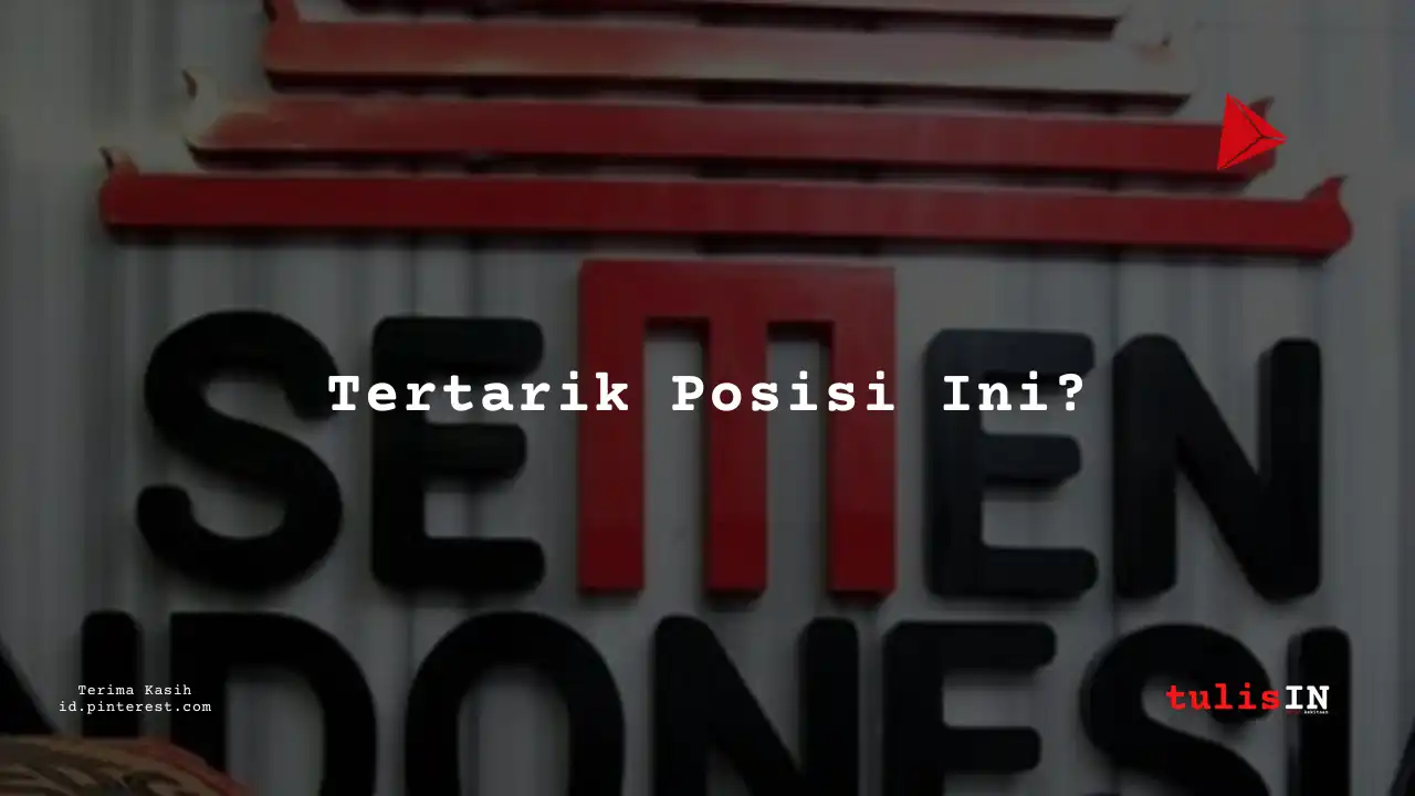 Berapa Gaji Administrasi PT Sement Indonesia Tahun 2023?