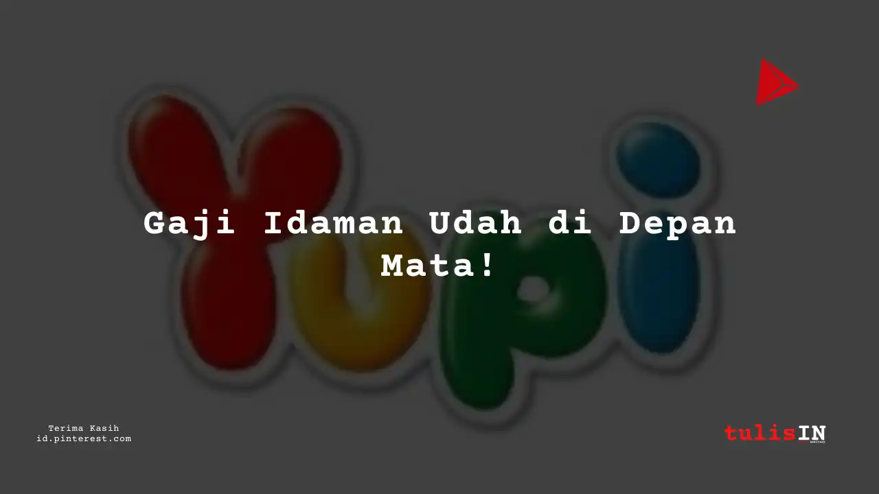 Berapa Gaji Administrasi PT Yupi Indo Jelly Gum Tbk Tahun 2023?