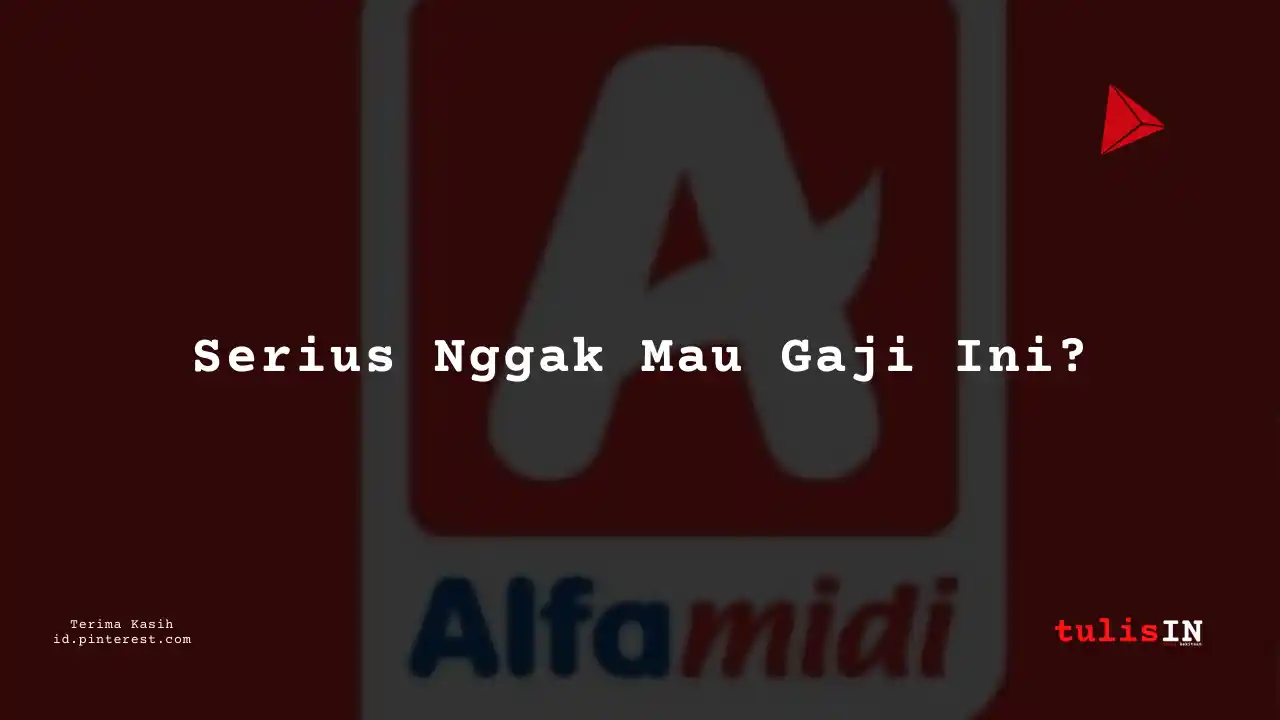 Berapa Gaji Administrasi kasir Alfamidi Tahun 2023?