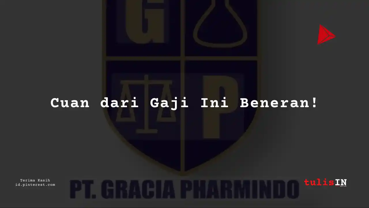 Berapa Gaji Administration Staff PT Gracia Pharmindo Tahun 2024?