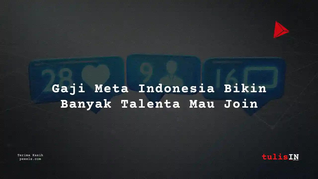 Berapa Gaji Administrative Assistant Meta Indonesia 2025?