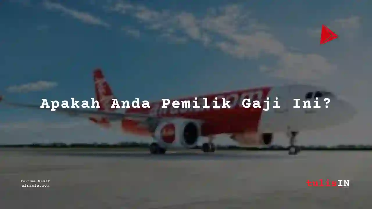 Berapa Gaji Awak Kabin Air Asia 2024?