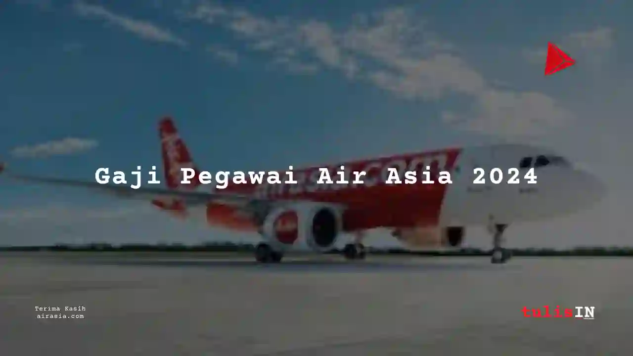 Berapa Gaji Air Asia 2024?