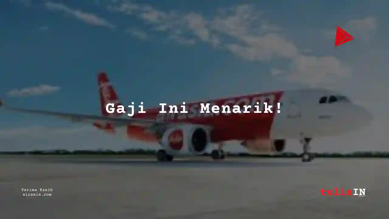 Berapa Gaji HR, Admin Air Asia 2025?