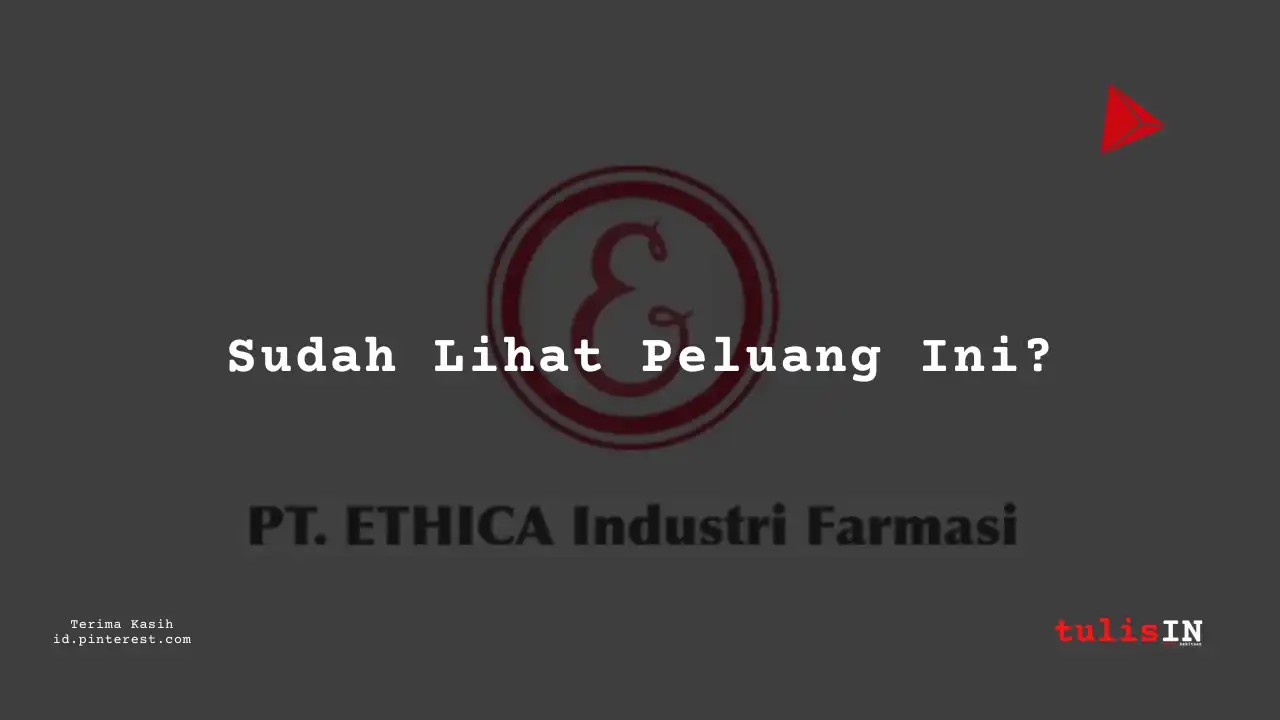 Berapa Gaji Analis Laboratorium PT Ethica Industri Farmasi Tahun 2024?