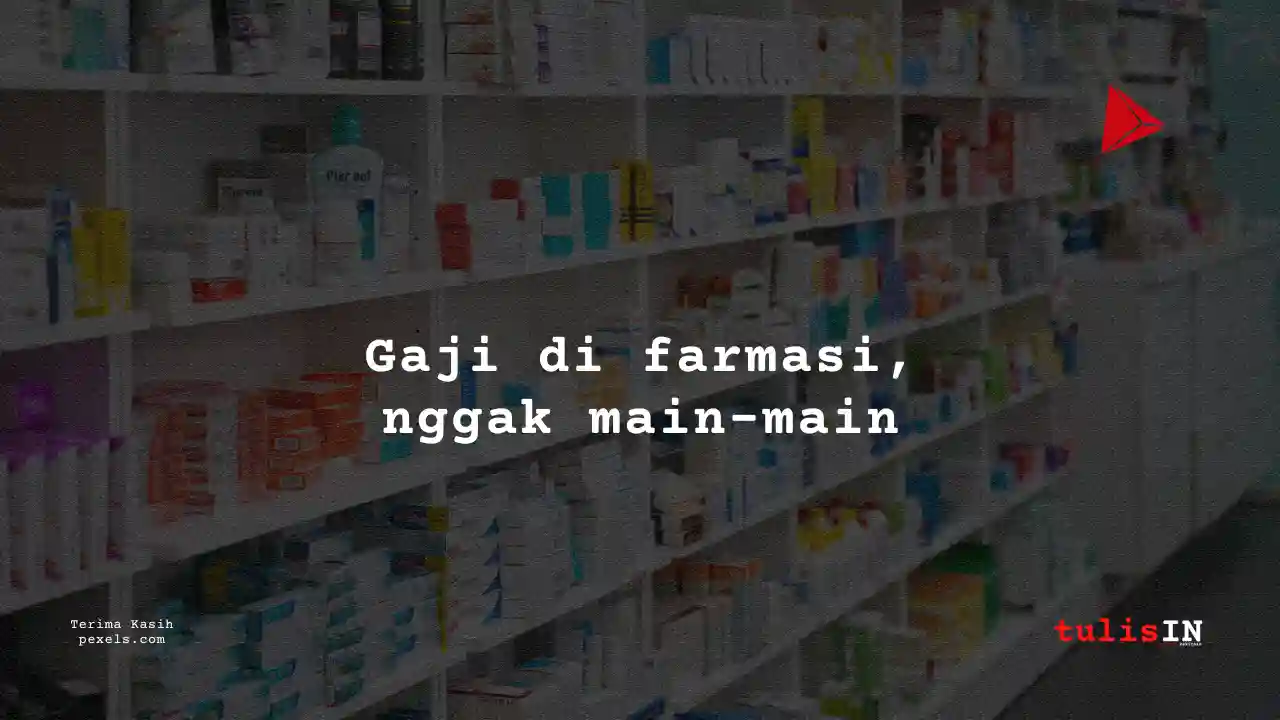 Berapa Gaji Apoteker Penanggung Jawab K-24 2025?