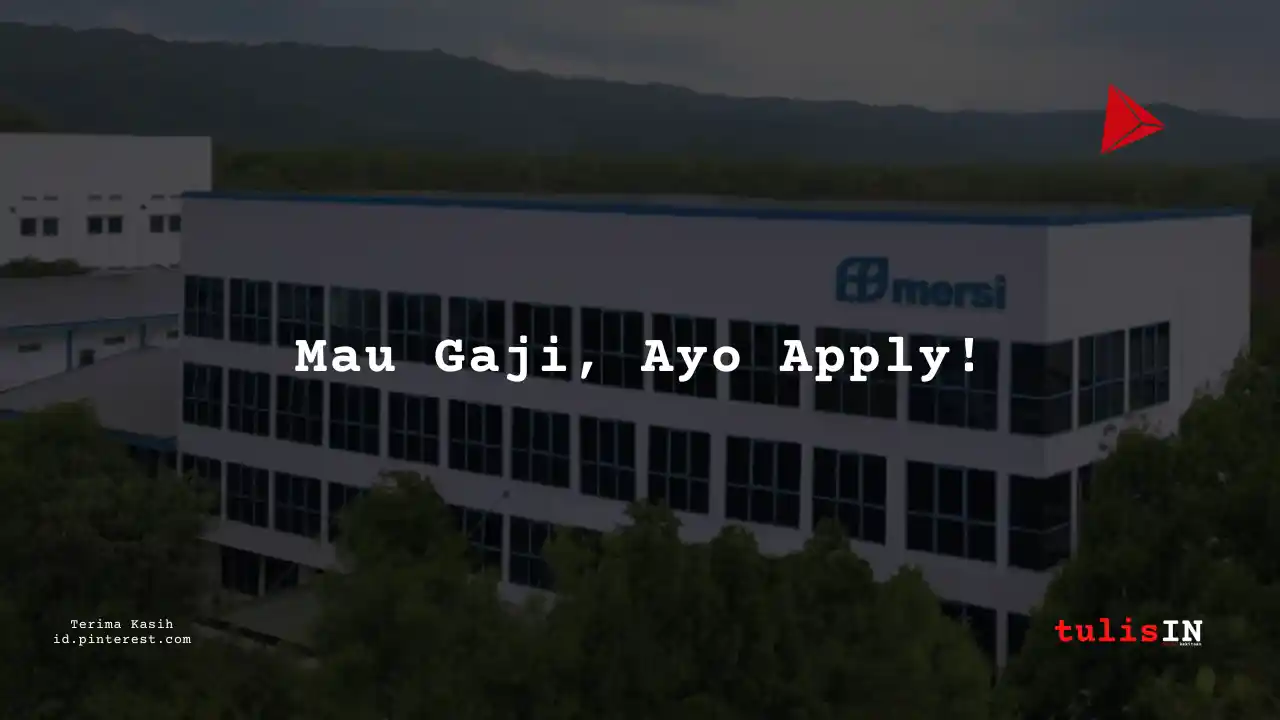 Berapa Gaji Apoteker Penanggung Jawab Produksi PT Mersifarma Tirmaku Mercusana Tahun 2023?