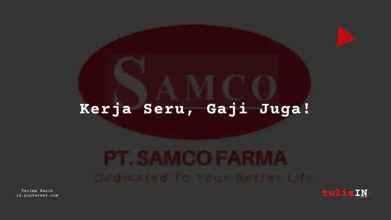 Berapa Gaji Architect PT Samco Farma Tahun 2024?