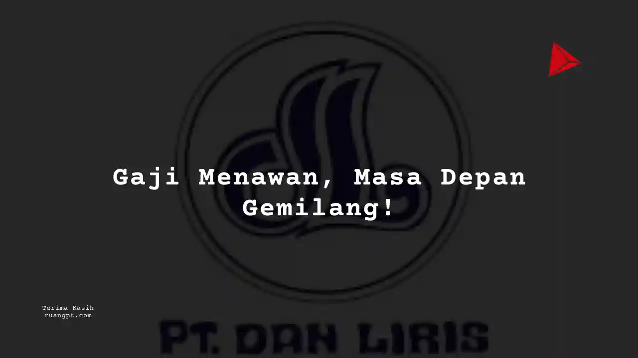 Berapa Gaji Area Sales and Promotion Manager PT Dan Liris 2024?