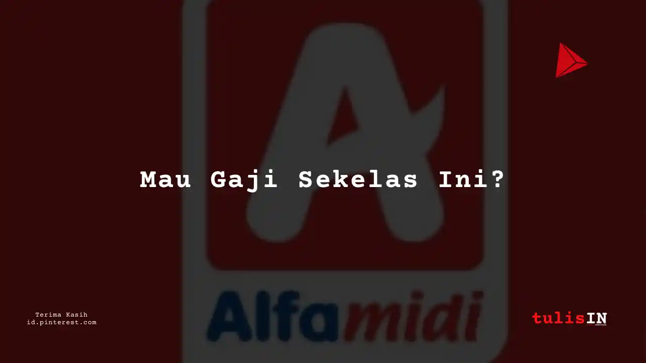 Berapa Gaji Art and Creative Staff Alfamidi Tahun 2023?